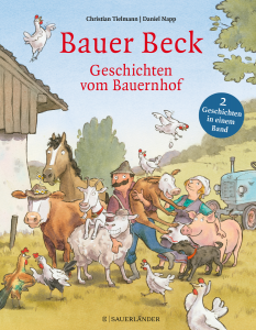 Bauer Beck: Geschichten vom Bauernhof